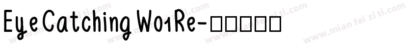 Eye Catching W01 Re字体转换